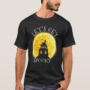 Happy Halloween Get Spooky Cute Haunted Hause Ghos T-Shirt