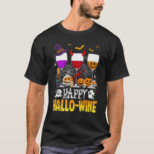 Happy Halloween Happy Hallowine Wine T-Shirt
