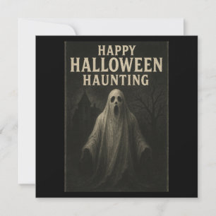 Happy Halloween Haunting - Ghostly Invitation Card