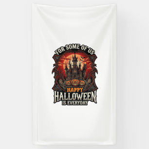 Happy Halloween Is Everyday Haunted Castle Pumpkin Banner