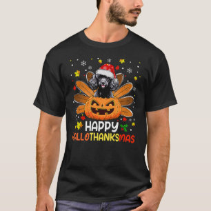 Happy Halloween, Poodle Dog Happy Hallothanksmas T-Shirt