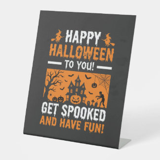 Happy Halloween Spooky Haunted House Quote Pedestal Sign