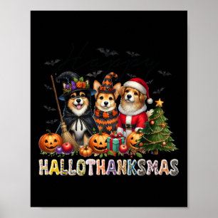 Happy Halloween Thanksgiving Christmas Dog Lovers  Poster