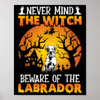 Happy Halloween Vibes Decor Beware Of The Labrador