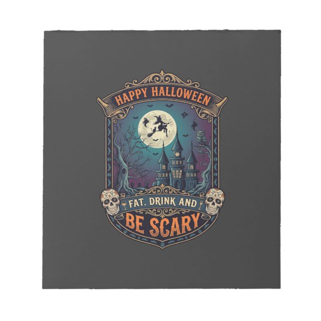 Happy Halloween Witch Castle Skulls Fat Drink Be S Notepad (Front)