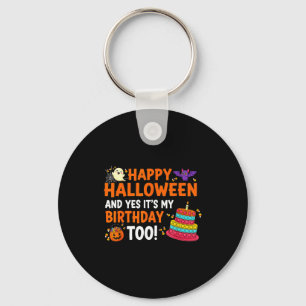 Happy Halloween Yes Its My Birthday Funny Costume Key Ring