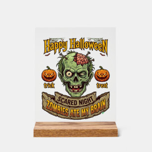 Happy Halloween Zombies Ate Brain Zombie Head Pump Acrylic Sign