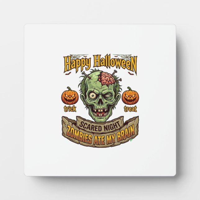 Happy Halloween Zombies Ate Brain Zombie Head Pump Plaque (Front)