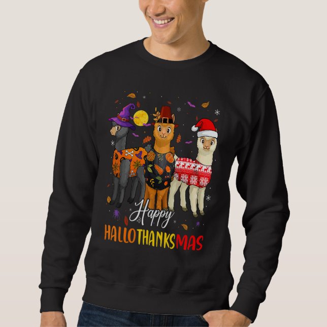 Happy HallowThanksMas  Llama Christmas Thanksgivin Sweatshirt (Front)