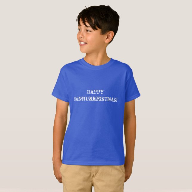 Happy Hannukkristmas! Hanukkah and Christmas in 1 T-Shirt (Front Full)