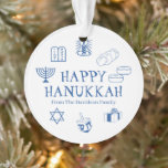 Happy Hanukkah blue white custom name favours  Ornament<br><div class="desc">Happy Hanukkah,  customise family name gift favour holiday Ornament.
Happy Hanukkah,  Happy Chanukah,  Hanukkah Sameach!,  Chag Sameach!,  Chag Urim Sameach!
Blue and white</div>