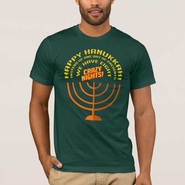 Happy Hanukkah Eight Crazy Nights Fun T-Shirt (Front)