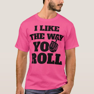 Happy Hanukkah I Like The Way You Roll Dreidel Jew T-Shirt