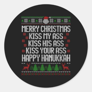 Happy Hanukkah Kiss My His Your Merry Christmas  Classic Round Sticker