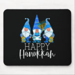 Happy Hanukkah Three Gnomes Jewish Gnome Lover Cha Mouse Pad<br><div class="desc">Gnomes Thanksgiving Halloween Merry Christmas and Happy Hallothanksmas outfit is gift for boys,  girls,  kids,  mum,  dad,  grandma,  men,  women,  teacher. October,  November,  And December,  Mix of Winter and Autumn! Celebrate the holidays with friends and family</div>