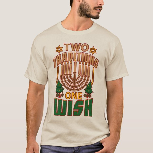Happy Hanukkah Two Traditions One Wish T-Shirt (Front)