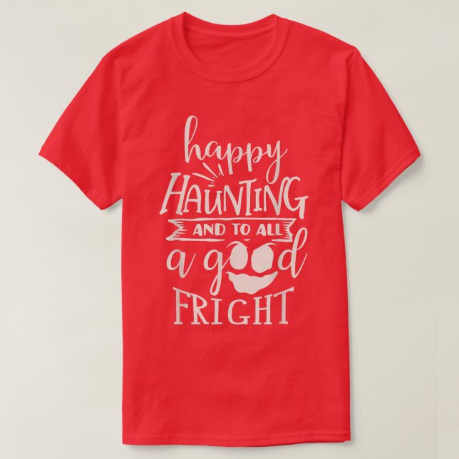 Happy Haunting Ghost Halloween Design T-Shirt (Design Front)