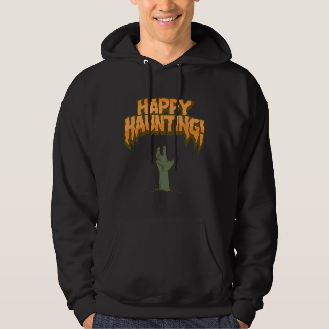 Happy Haunting, Zombie!  Hoodie (Front)