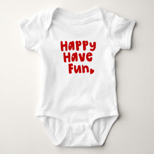 Happy Have Fun Baby Bodysuit