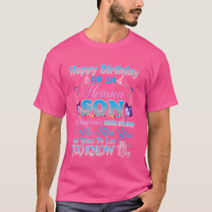 Happy Heavenly Birthday Up In Heaven To My Son, Mi T-Shirt