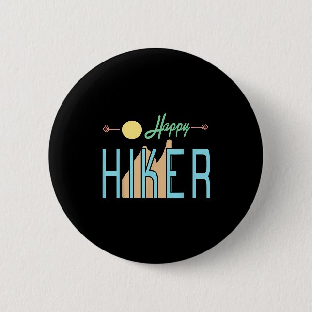 Happy Hiker Positive Outdoor Mountain Trek Adventu 6 Cm Round Badge (Front)