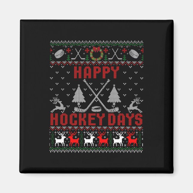 Happy Hockey Days Fun Ugly Christmas   Magnet (Front)