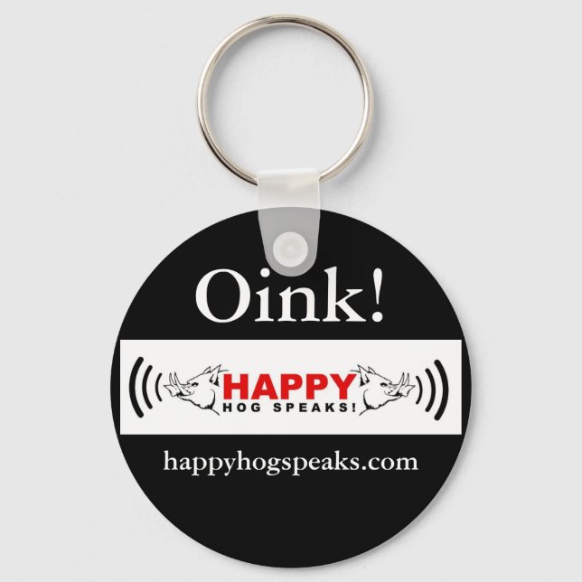 Happy Hog Speaks! copy, Oink!, happyhogspeaks.com Key Ring (Front)
