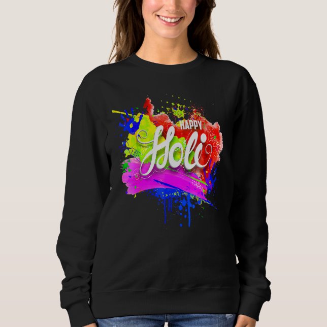 Happy Holi 2022 India Colours Spring Festival Hind Sweatshirt (Front)