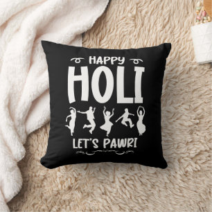 Happy Holi Let's Pawri Hindu Holi Festival Gifts Cushion