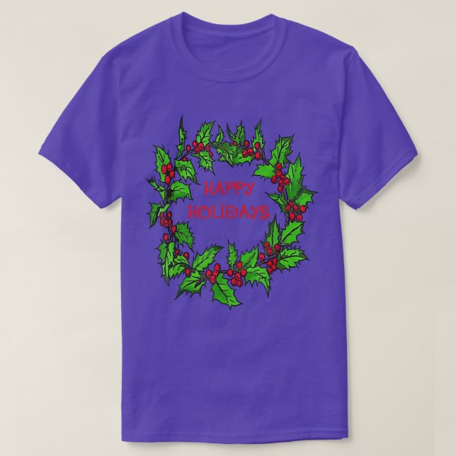 Happy Holidays Christmas Holly Wreath  T-Shirt (Design Front)