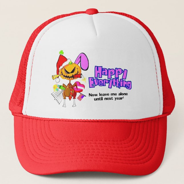 Happy Holidays-Happy Anything-Happy Everything Trucker Hat (Front)