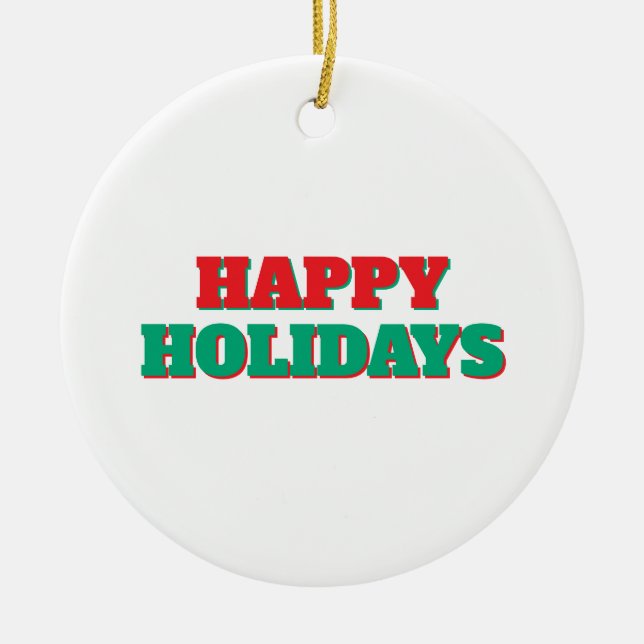 Happy Holidays Merry Christmas Holiday Time Ceramic Tree Decoration (Front)