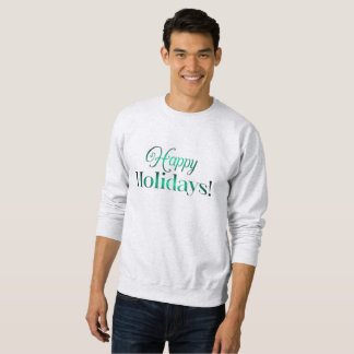 Happy Holidays | Season coming | Family & Friends  Sweatshirt