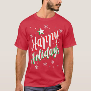 Happy Holiday's  T-Shirt