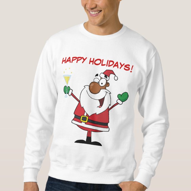 Happy Holidays Toast from Black Santa Sweatshirt (Front)