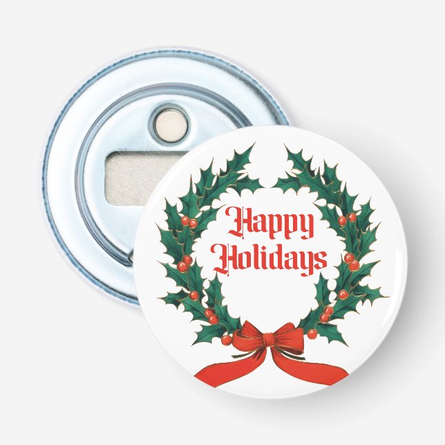 Happy Holidays Vintage Holly Christmas Wreath Bottle Opener (Front)