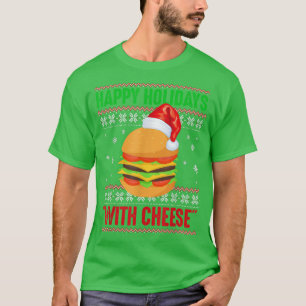 Happy Holidays With Cheese Christmas Beef Burger F T-Shirt