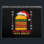 Happy Holidays With Cheese  Christmas Cheeseburger Calendar<br><div class="desc">Happy Holidays With Cheese  Christmas Cheeseburger</div>
