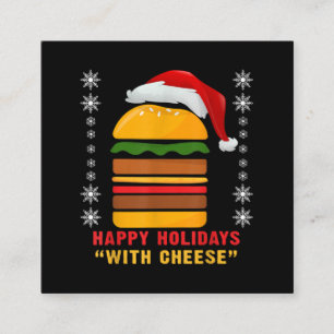Happy Holidays With Cheese Christmas Cheeseburger Square Business Card