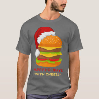 Happy Holidays with Cheese Funny Christmas  T-Shirt
