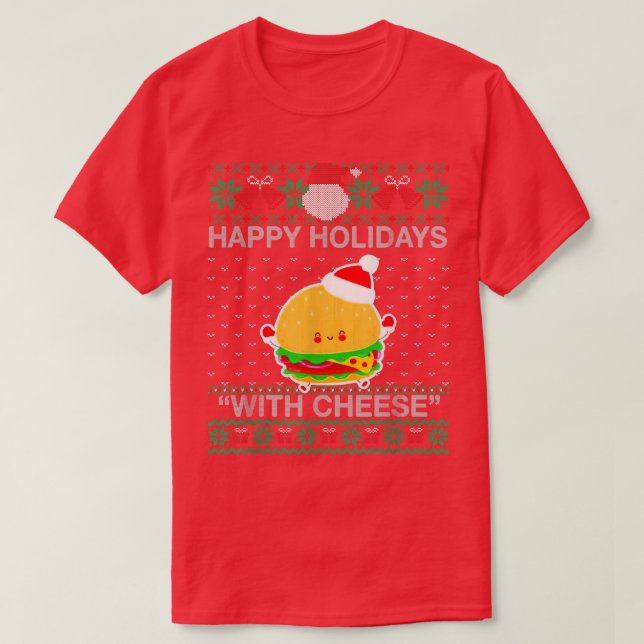 Happy holidays with cheese T-Shirt Copy Copy (Design Front)