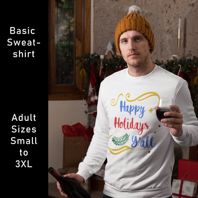 Happy Holidays Y'all, Funny Christmas Design Sweatshirt (Happy Holidays Y'all, Funny Christmas Design Sweatshirt)