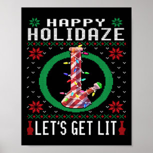 Happy Holidaze Weed Ugly Sweater Christmas Tee  Poster