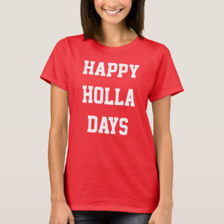 "Happy Holla Days" Holiday LOL Women's Shirt