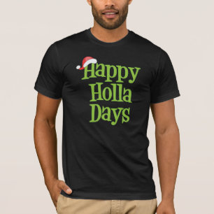 Happy Holla Days T-Shirt
