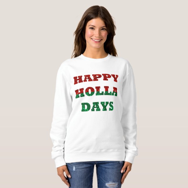 happy holla days womens sweatshirt (Front Full)