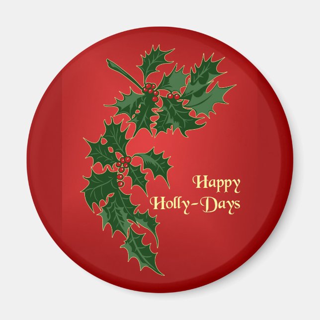 Happy Holly-Days Christmas Magnet (Front)