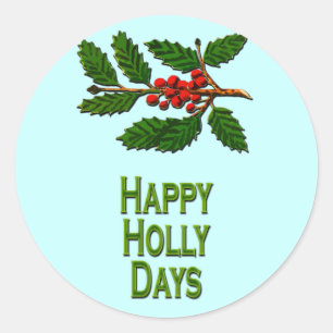 Happy Holly Days Classic Round Sticker