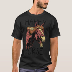 Happy Horse Graphic Horse Lover Equestrian Rider H T-Shirt