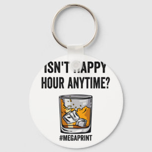 Happy Hour Anytime Mega Print  Key Ring